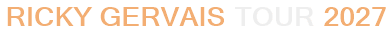 Ricky Gervais Tour 2027